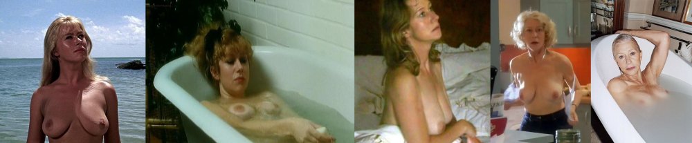 Helen Mirren in his youth naked