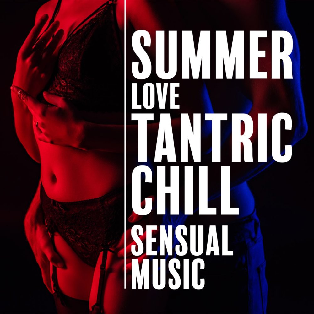 Erotic collection Tantric Sex Background Music Experts